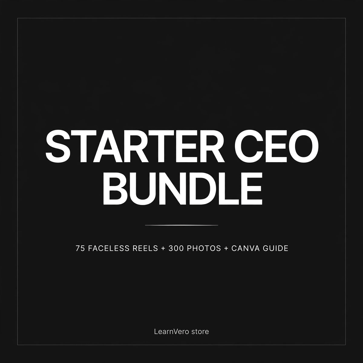  Starter CEO Bundle – 75 Faceless Reels + 300 Luxury Photos + Canva Guide